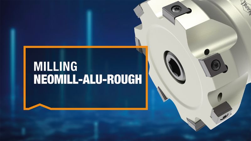 NeoMill®-Alu-Rough | MAPAL